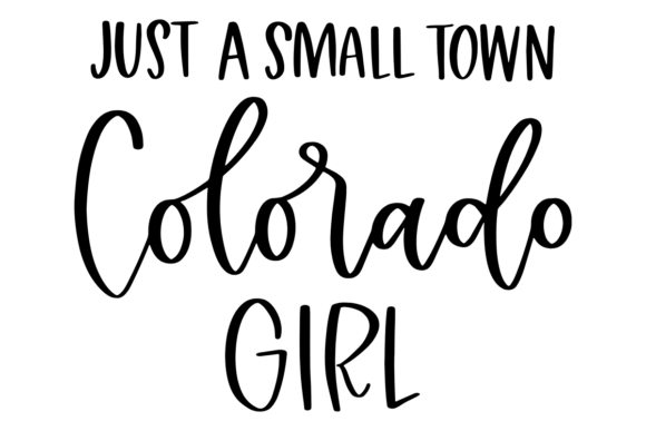 Charming Just a Small Town Colorado Girl