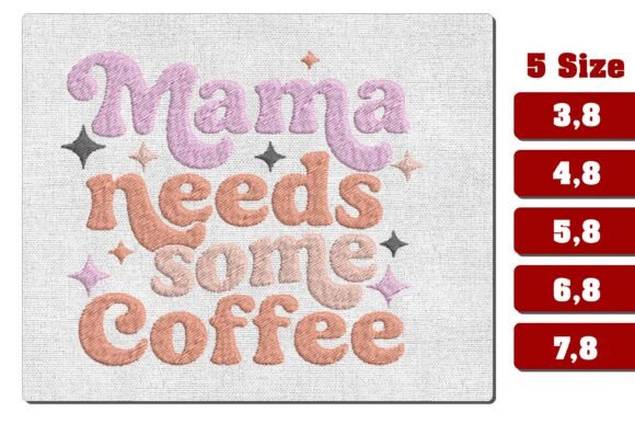 Mama Needs Coffee Funny Embroidery: A Strategic and Whimsical Addition to Your Brand